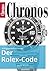 Der Rolex-Code: Erfolgsgeheimnis Design (Ratgeber Uhren und Schmuck) (German Edition)
