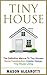 Tiny House: The Definitive ...