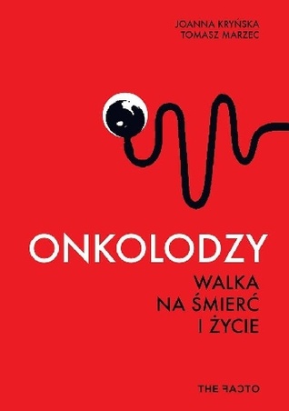 Onkolodzy. Walka na śmierć i życie (Paperback)