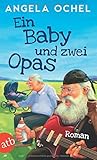 Ein Baby und zwei Opas (Baby, #1) Ein Baby und zwei Opas (Baby, #1)