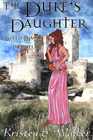 The Duke's Daughter (Wyld Magic, #0.5)