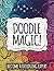 Doodle Magic!: Become a Doo...