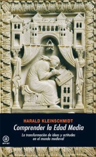 Comprender la Edad Media: La transformación de ideas y actitudes en el mundo medieval (Paperback)