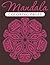 Mandala Coloring Pages (Mandala Coloring and Art Book Series)