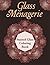Glass Menagerie: Stained Glass Coloring Book (Stained Glass Coloring and Art Book Series)