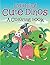 Coloring Cute Dinos (A Coloring Book) (Dinosaur Coloring and Art Book Series)