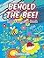 Behold the Bee! Insect Coloring Book (Insect Coloring and Art Book Series)