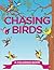 Chasing Birds (A Coloring Book) (Birds Coloring and Art Book Series)