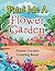 Paint Me A Flower Garden: Flower Garden Coloring Book (Flowers Coloring and Art Book Series)