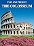 The Colosseum: Past and Present