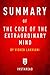 Summary of The Code of the Extraordinary Mind: by Vishen Lakhiani| Includes Analysis