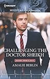 Challenging the Doctor Sheikh by Amalie Berlin