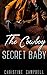 ROMANCE: WESTERN ROMANCE: THE COWBOY'S SECRET BABY (Historical Cowboy Western Romance Novels Collection)