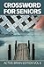 Crossword For Seniors: Active Brain Edition Vol 6 (Crossword Puzzles Series)