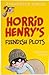 Horrid Henry's Fiendish Plots