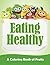 Eating Healthy (A Coloring Book of Fruits) (Eating Healthy Coloring and Art Book Series)