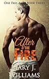 After the Fire (One Pass Away #3) After the Fire (One Pass Away #3)