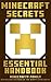 Minecraft: Minecraft Secrets: Minecraft Essential Handbook (Updated Edition) A Minecraft Guide Full of Tips and Tricks! (An Unofficial Minecraft Handbook by the Wimpy Steve series authors)