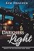 Darkness into Light by Kim Draluck
