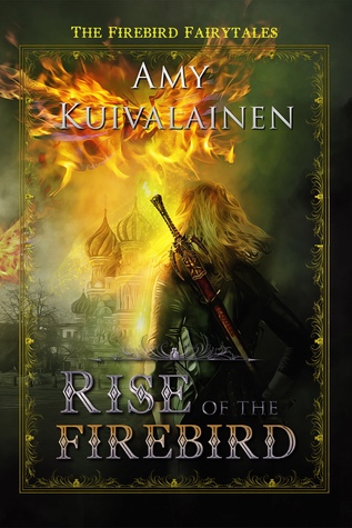 Rise Of The Firebird (The Firebird Fairytales, #3)