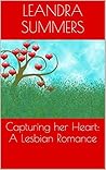 Capturing her Heart: A Lesbian Romance Capturing her Heart: A Lesbian Romance