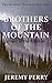 Brothers of the Mountain: Heart of the Frontier (Stories 1-7, Vol. 1)