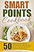 Smart Points Cookbook: 50 S...