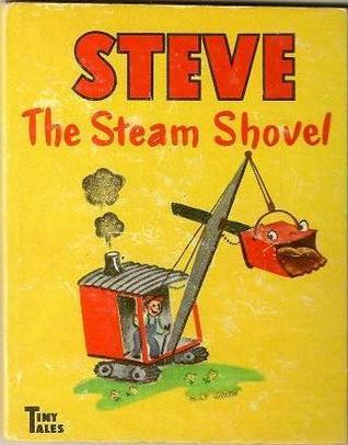 Steve The Steam Shovel (Hardcover)