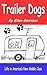 Trailer Dogs: Life in America's New Middle Class (The Trailer Dog Chronicles Book 1)