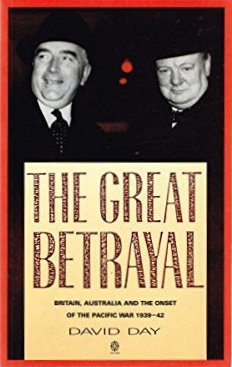 The Great Betrayal: Britain, Australia and the Onset of The Pacific War, 1939-42 (Paperback)
