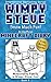 Wimpy Steve Book 8: Snow Much Fun! (An Unofficial Minecraft Diary Book) (Minecraft Diary: Wimpy Steve)