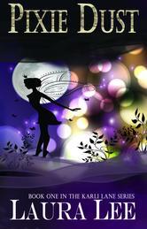 Pixie Dust: A Paranormal Romance (The Pixie Dust Chronicles)