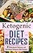 Ketogenic Diet Recipes by Jackson Nash
