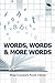 Words, Words & More Words Vol 6: Mega Crossword Puzzle Edition (Mega Crossword Puzzles Series)