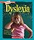 Dyslexia (A True Book: Health) (Library Edition)