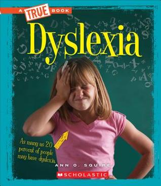 Dyslexia (A True Book: Health) (Library Edition)