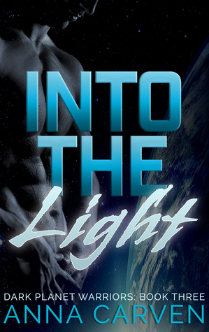 Into the Light (Dark Planet Warriors, #3)