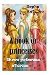 A Book of Princesses A Book of Princesses