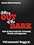 Getting Out of the Dark: How to Have a Life Full of Success, Wealth and Happiness