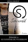 Le Fantôme de Waterlow (Décadence)  (Sorceraid, #1)