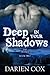 Deep in Your Shadows (The Villiage, #2)