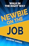 Newbie on the Job: Walk in the Right Way