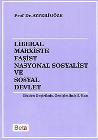 Liberal Marxiste Faşist Nasyonal Sosyalist ve Sosyal Devlet (Paperback)