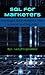 SQL for Marketers: Dominate Data Analytics, Data Science, and Big Data