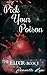 Pick Your Poison (The Elixir, #1)