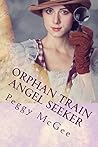 Orphan Train Angel Seeker (Orphan Train Adventures Book 5) Orphan Train Angel Seeker (Orphan Train Adventures Book 5)