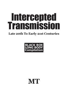 Intercepted Transmission: Late 20th To Early 21st Centuries