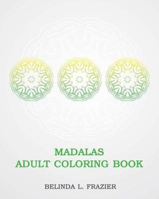Madalas Adult Coloring Book: crafts & hobbies, colored pencil, stress relieving for beginner, mandala coloring book, mandala, mandala stress coloring ... books for adults relaxation, adult coloring