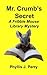 Mr. Crumb's Secret: A Fribble Mouse Library Mystery (Fribble Mouse Library Mysteries)