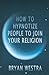 How To Hypnotize People To Join Your Religion